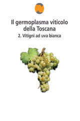Il germoplasma viticolo toscano