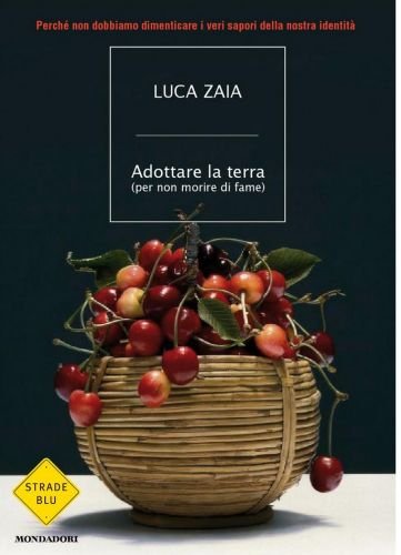 Adottare la terra, nelle librerie il libro del ministro Zaia