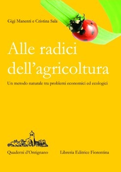Alle radici dell’agricoltura, un metodo naturale tra problemi economici ed ecologici