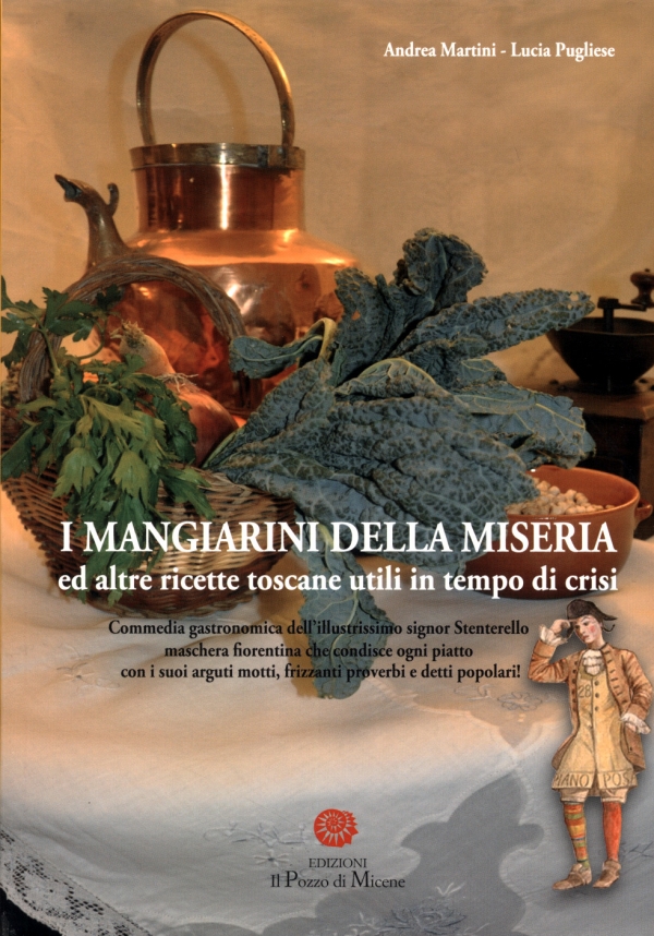 I mangiarini della miseria e altre ricette toscane utili in tempo di crisi