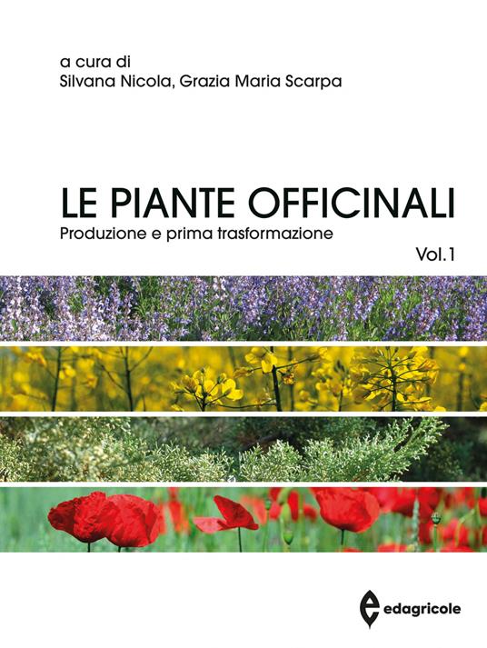Le piante officinali. Una guida alla produzione e trasformazione