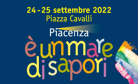 “Piacenza è un Mare di Sapori”. Il 24 e 25 settembre degustazioni e incontri