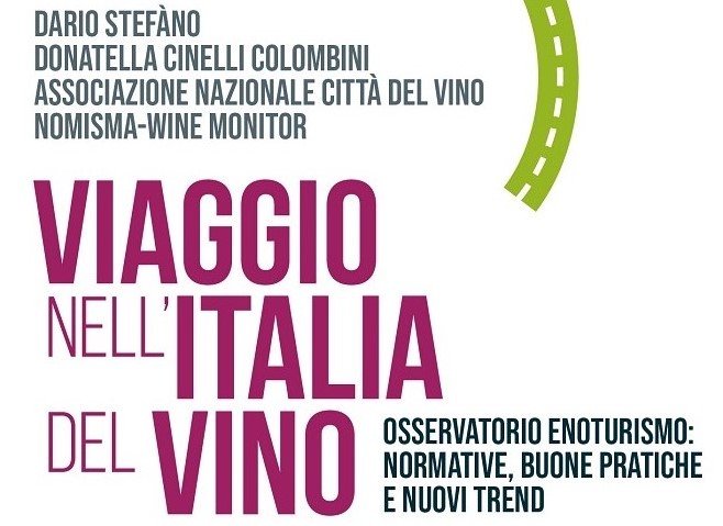 Viaggio nell’Italia del vino: un libro per far crescere il turismo del vino in cantina