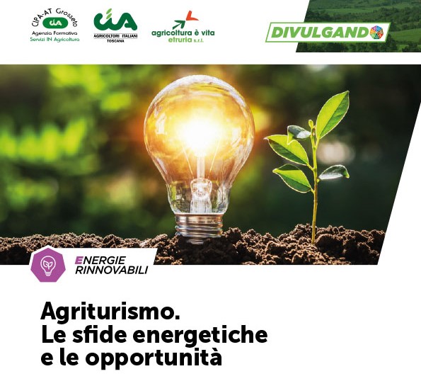 Agriturismo. Le sfide energetiche e le opportunità. Convegno di Cia Toscana il 19 ottobre a Firenze